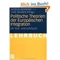 Politische Theorien der Europ�ischen Integration: Ein Text- und Lehrbuch