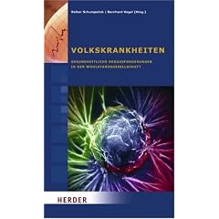 Volkskrankheiten: Gesundheitliche Herausforderungen in der Wohlstandsgesellschaft. Beitr�ge des Symposiums vom 4. bis 7. September 2008 in Cadenabbia