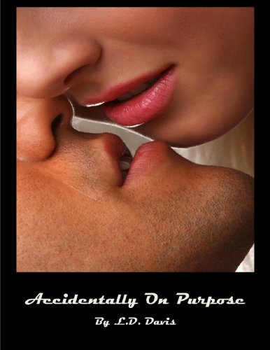 Accidentally on Purpose by L.D. Davis