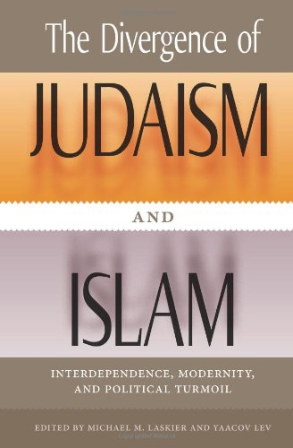 The Divergence of Judaism and Islam: Interdependence, Modernity, and Political TurmoilFrom University Press of Florida