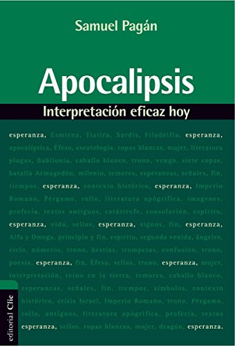 Apocalipsis: Interpretación eficaz hoy (Spanish Edition), by Samuel Pagán