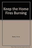 Keep the home fires burning