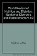 World review of nutrition and dietetics. vol.50 : Nutritional Disorders and Requirements