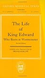 The Life of King Edward Who Rests at Westminster: attributed to a monk of Saint-Bertin (Oxford Medieval Texts)