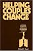 Helping Couples Change: A Social Learning Approach to Marital Therapy (Guilford Family Therapy)