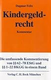 Kindergeldrecht - &sect;&sect; 62 - 78 EStG, &sect;&sect; 1 - 22 BKGG - Kommentar - Dagmar Felix