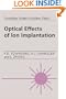 Optical Effects of Ion Implantation (Cambridge Studies in Modern Optics)