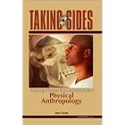 Click here to buy Taking Sides: Clashing Views on Controversial Issues in Physical Anthropology (Taking Sides) by  Mary Courtis.