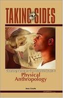 Taking Sides: Clashing Views on Controversial Issues in Physical Anthropology (Taking Sides)