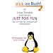 Just for Fun: Wie ein Freak die Computerwelt revolutionierte. Die Biographie des Linux-Erfinders