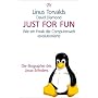 Just for Fun: Wie ein Freak die Computerwelt revolutionierte. Die Biographie des Linux-Erfinders