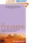 The Pyramids: The Mystery, Culture, and Science of Egypt's Great Monuments