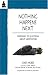 Book Nothing Happens Next: Responses to Questions About Meditation