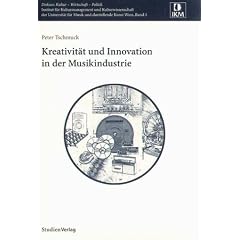 Kreativit�t und Innovation in der Musikindustrie