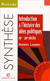 Introduction � l'histoire des id�es politiques, 19e-20e si�cles