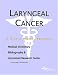 Laryngeal Cancer - A Medical Dictionary, Bibliography, and Annotated Research Guide to Internet References