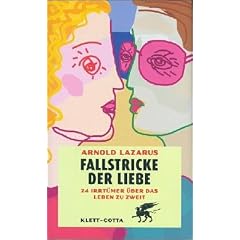 Fallstricke der Liebe. Vierundzwanzig Irrt�mer �ber das Leben zu zweit