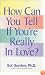 How Can You Tell If You're Really in Love?