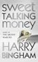 Sweet Talking Money