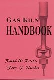 Gas Kiln Handbook (Crafts (Hardcover Ritchie Unlimited))