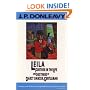Leila: Further in the Life and Destinies of Darcy Dancer, Gentleman (Donleavy, J. P.)