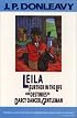 Leila: Further in the Life and Destinies of Darcy Dancer, Gentleman (Donleavy, J. P.)
