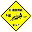 F-117 NIGHTHAWK CROSSING plane fighter sign