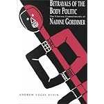 Betrayals of the Body Politic: The Literary Commitments of Nadine Gordimer book cover