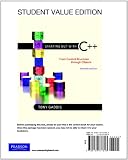 Starting Out with C++: From Control Structure to Objects, Student Value Edition (7th Edition)