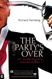 The Party`s Over: Oil, War and the Fate of Industrial Societies