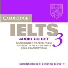 Cambridge IELTS 3 2Audio CD Set: Examination papers from the University of Cambridge Local Examinations Syndicate: Examination Papers from the ... Syndicate (Ucles) (Ielts Practice Tests)