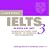 Cambridge IELTS 3 2Audio CD Set: Examination papers from the University of Cambridge Local Examinations Syndicate: Examination Papers from the ... Syndicate (Ucles) (Ielts Practice Tests)