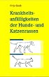 Krankheitsanf�lligkeiten der Hunde- und Katzenrassen