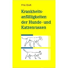 Krankheitsanf�lligkeiten der Hunde- und Katzenrassen