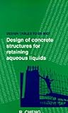 Design Tables to Bs8007: Design of Concrete Structures for Retaining Aqueous Liquids