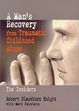 A Man's Recovery from Traumatic Childhood Abuse: The Insiders