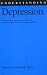Search : Understanding Depression (Understanding Health and Sickness)