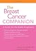 The Breast Cancer Companion: A Guide for the Newly Diagnosed