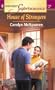 House of Strangers (Harlequin Superromance No. 1143)