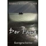Der Fangvon "Isabell Schmitt-Egner"