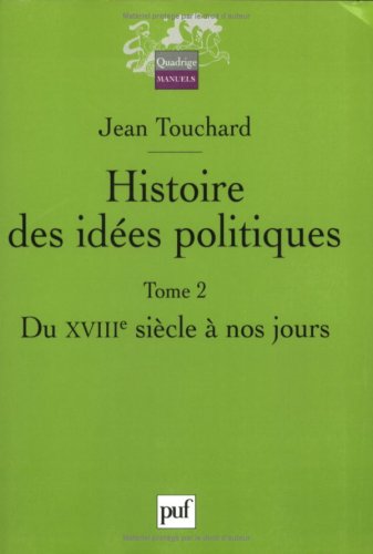 Histoire des idées politiques : Tome 2, Du XVIIIe siècle à nos jours