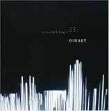 Assemblage 23 - Binary