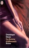 La femmeéclaboussée par Dominique Dyens La femmeéclaboussée par Dyens