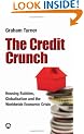The Credit Crunch: Housing Bubbles, Globalisation and the Worldwide Economic Crisis