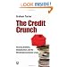 The Credit Crunch: Housing Bubbles, Globalisation and the Worldwide Economic Crisis