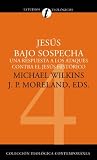 Jesús bajo sospecha (Spanish Edition)