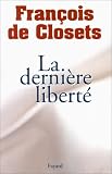 La Derni�re libert�