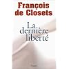 La Derni�re libert�