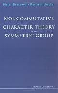 Noncommutative Character Theory Of The Symmetric Group