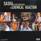 Chemical Reaction (New Radio Remix) - Sasha